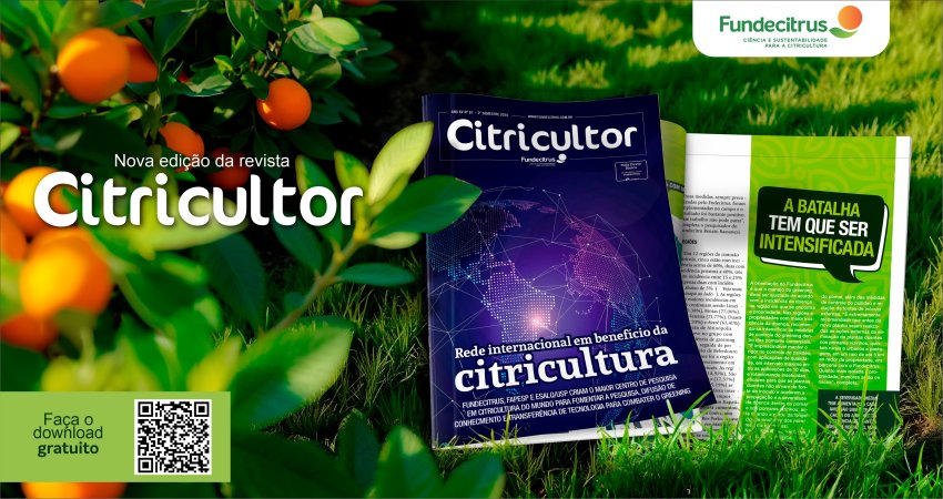 Nova edição da revista Citricultor destaca a criação de centro para combate ao greening