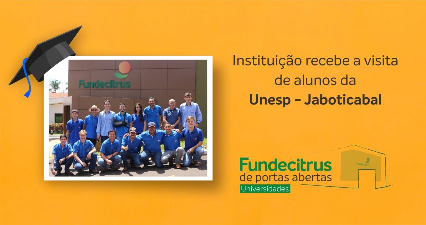 Fundecitrus de Portas Abertas - Universidades recebe visita de alunos da Unesp Jaboticabal