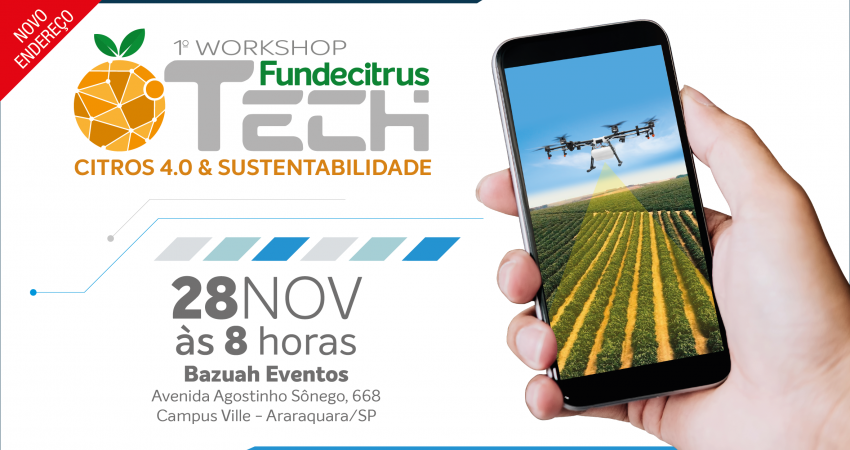 1º Workshop FundecitrusTech tem novo local, Bazuah Eventos, em Araraquara-SP; inscrições seguem abertas